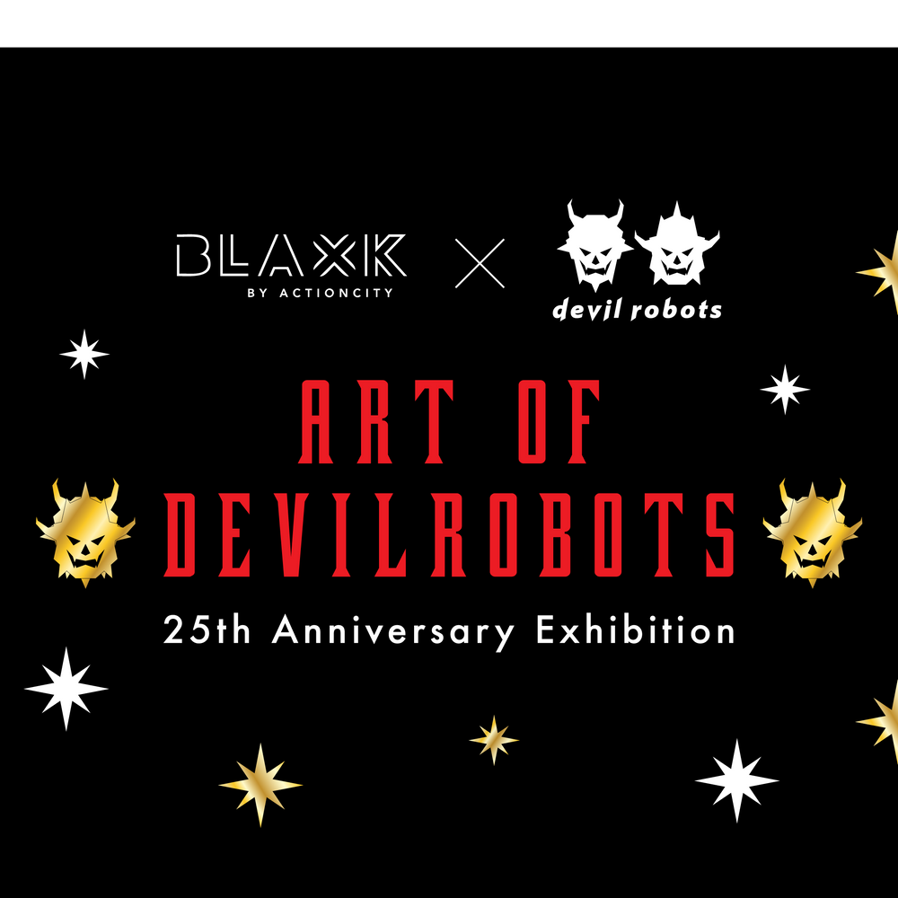 ART OF DEVILROBOTS EXHIBITION by DEVILROBOTS – ActionCity
